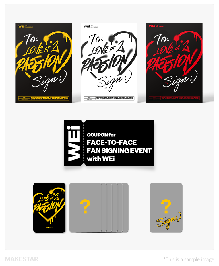 WEi 5th Mini Album [Love Pt.2 : Passion] Pre-Order Meet&Call Event